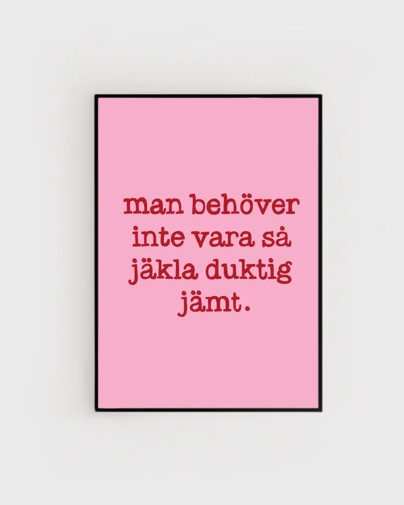 Fynd | Poster - Duktig 30x40 cm