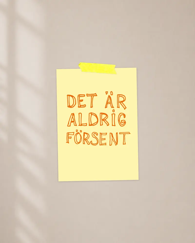 Mini poster | Aldrig för sent