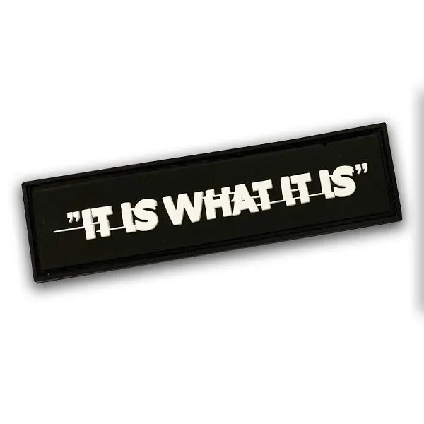 Patch It Is What It Is - 30 x 110mm