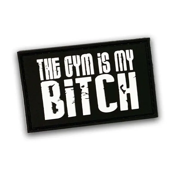 Patch The Gym Is My Bitch - 50 x 80mm
