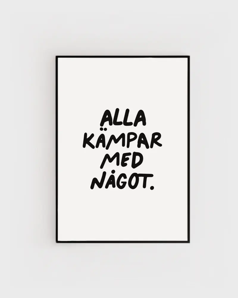Poster | Alla kämpar med något