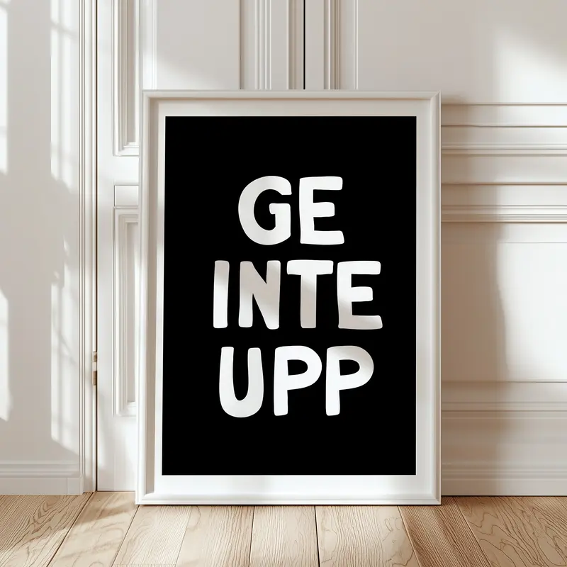 Poster | Ge inte upp