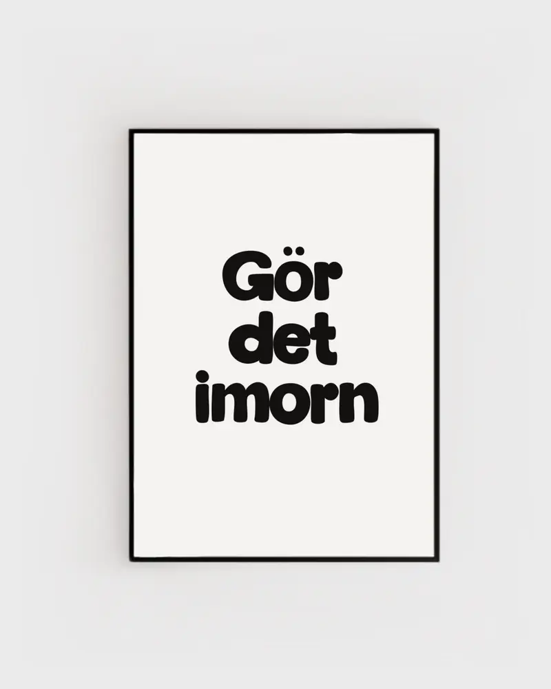 Poster | Gör det imorn