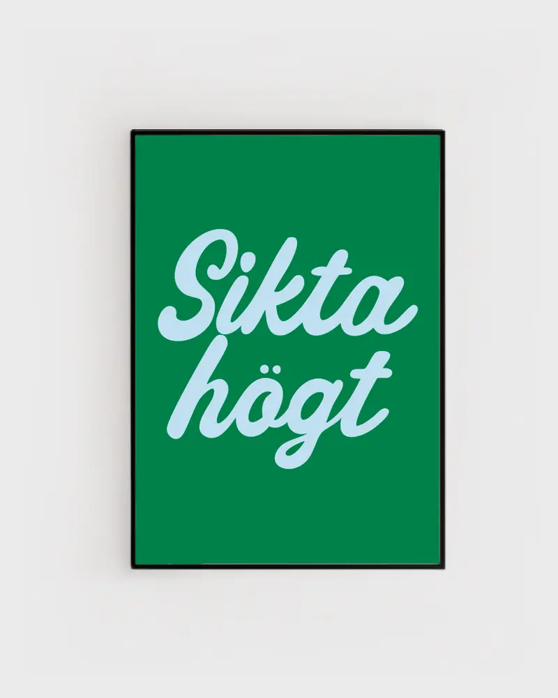 Poster | Sikta högt