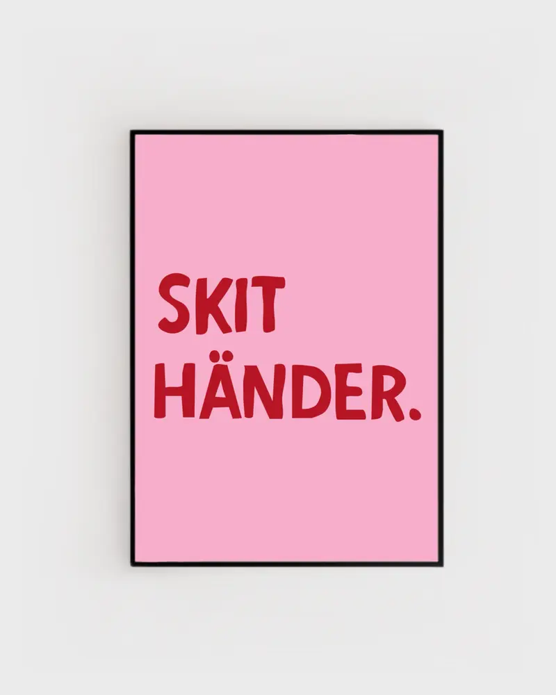 Poster | Skit händer.