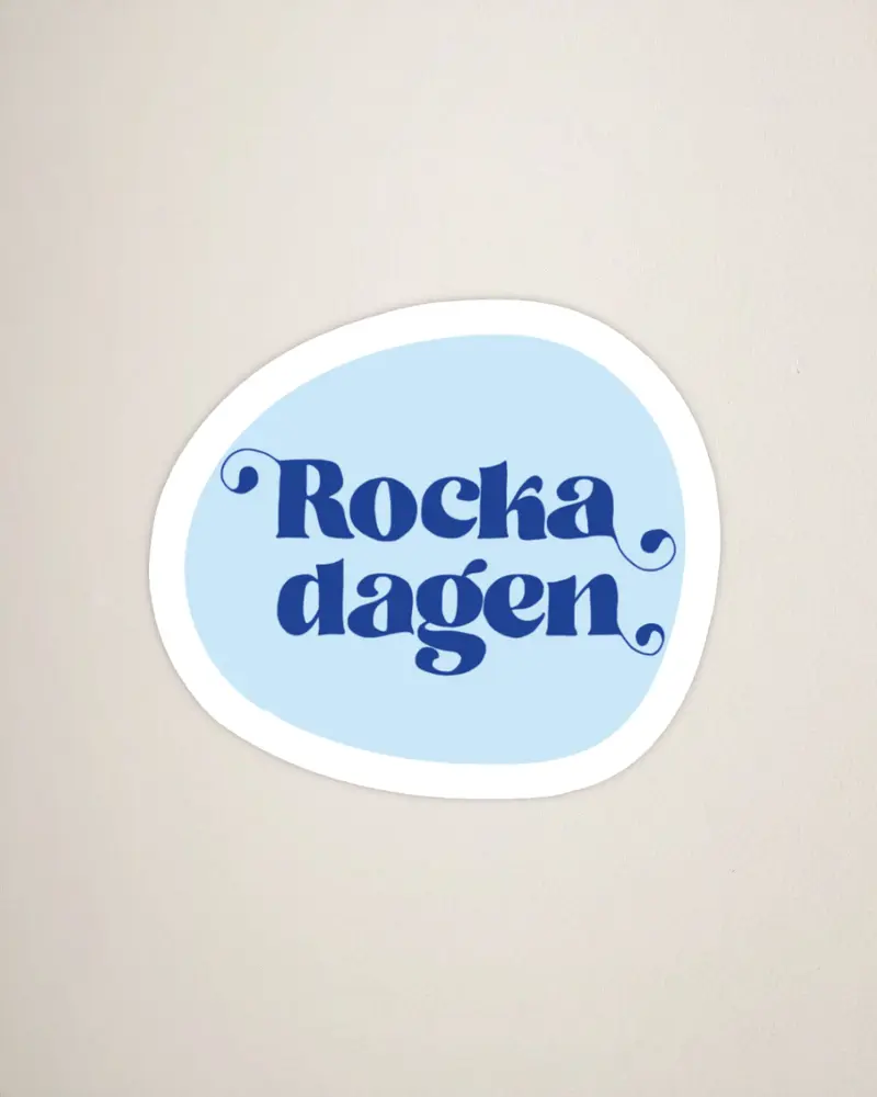 Sticker | Rocka dagen
