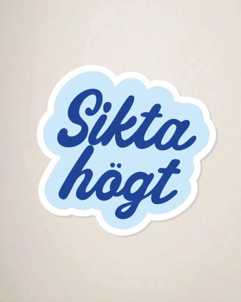 Sticker | Sikta högt
