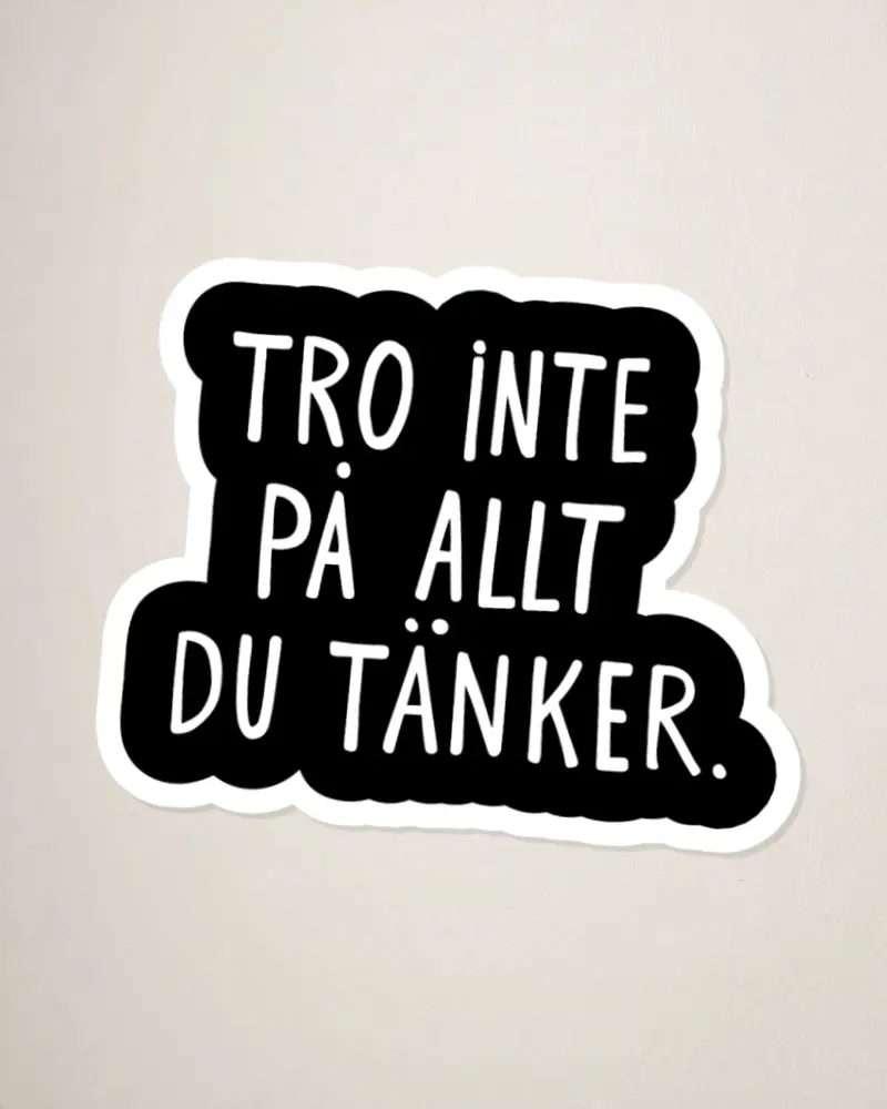 Sticker | Tro inte på